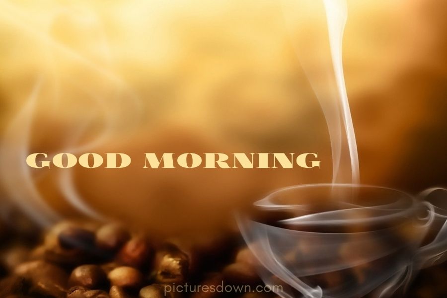 Good morning picture coffee aroma download free