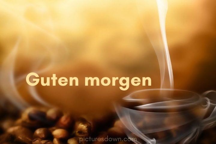 Guten morgen bild kaffeea kostenlos herunterladen online