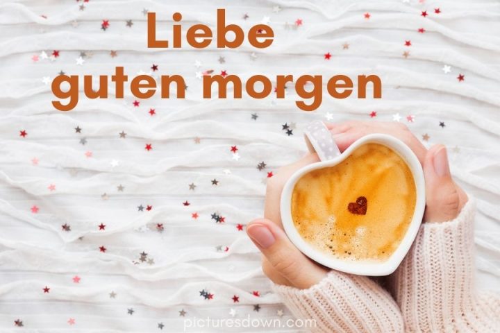 Liebe guten morgenn bild kostenlos herunterladen online