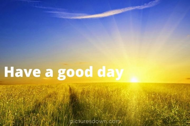 Have a good day image sunrise download free