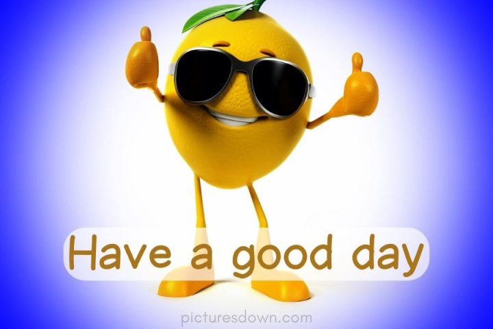 Have a good day image lemon download free