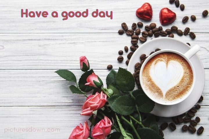 Have a good day image coffee and flowers download free