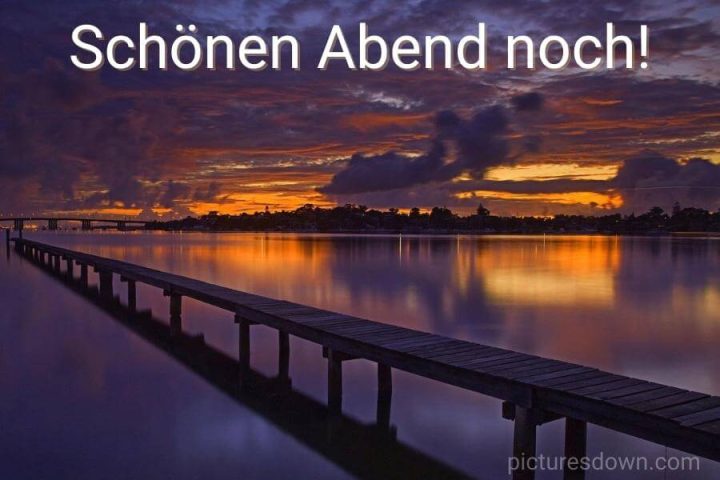 Guten abend bild Brücke über den Fluss kostenlos herunterladen