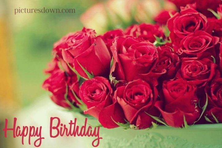 Bilder happy birthday blumen Strauß roter Rosen kostenlos herunterladen