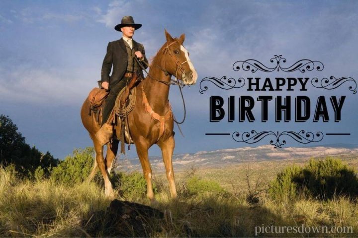 Happy birthday bild mann Cowboy kostenlos herunterladen