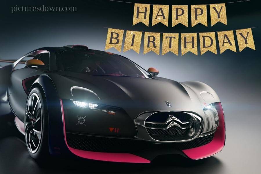 Happy birthday bild mann schwarzer Sportwagen kostenlos herunterladen