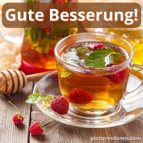 Gute besserung bild Tee mit Honig kostenlos herunterladen