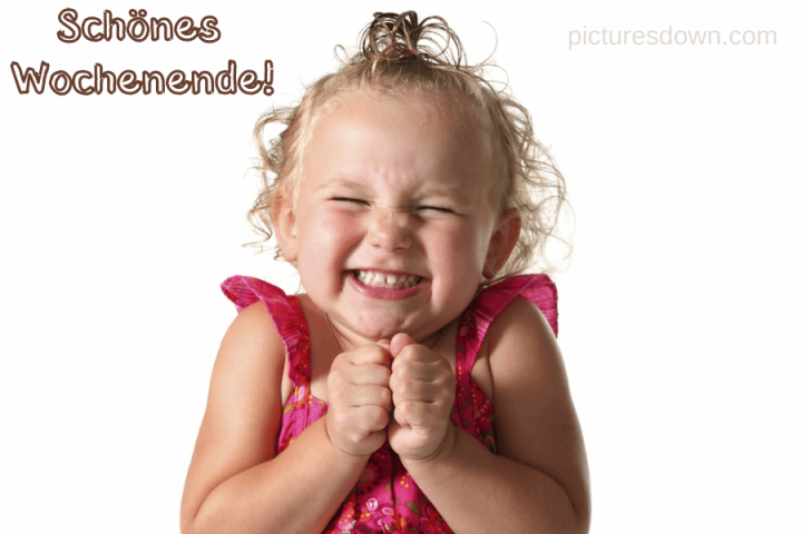 Schönes wochenende bild kostenlos Mädchen herunterladen