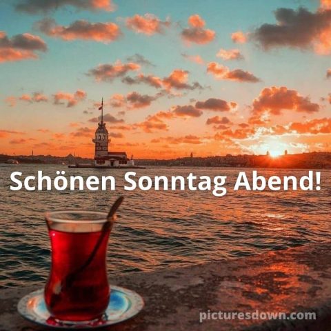 Schönen sonntag abend bild Tee kostenlos herunterladen