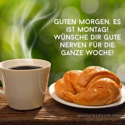 Kaffee guten morgen montag bild Croissant kostenlos herunterladen