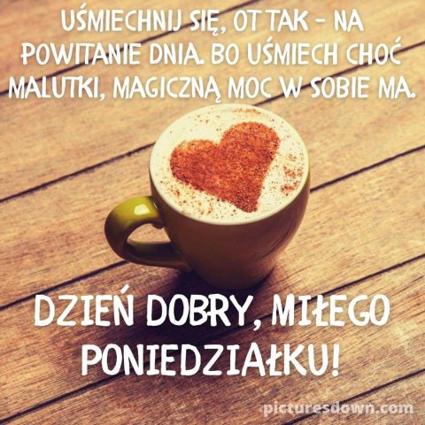 Dzień dobry w poniedziałek kartka serce na kawie do pobrania za darmo