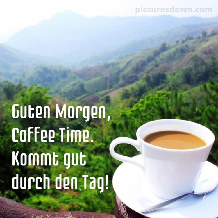 Schönen dienstag kaffee bild Berge kostenlos herunterladen