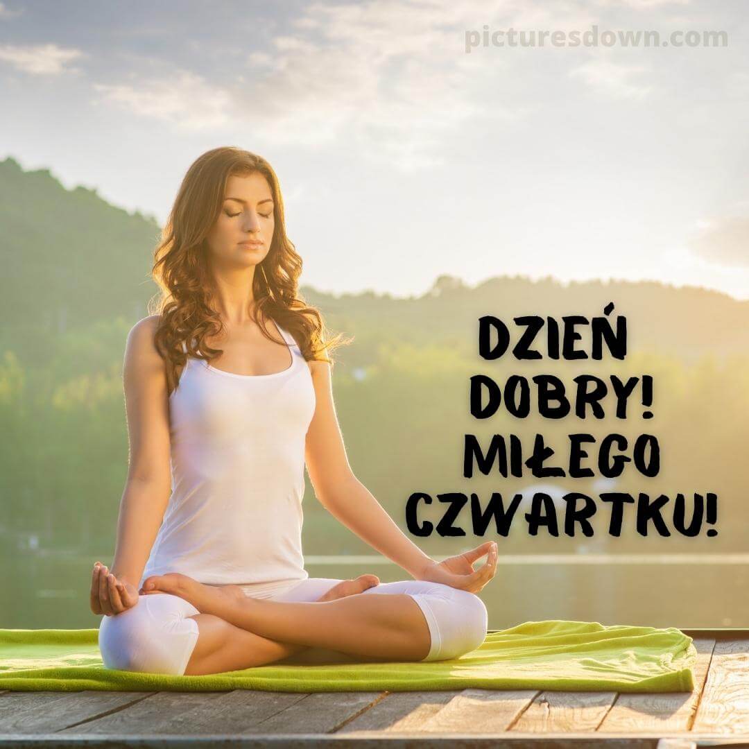 Dzien Dobry W Czwartek Kartka medytacja Picturesdown
