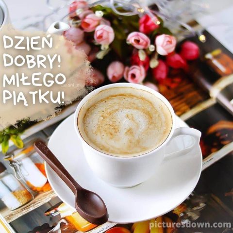 Kartka kawa na dzień dobry w piątek kwiaty do pobrania za darmo