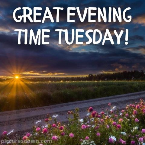 Good evening tuesday image scenery free download