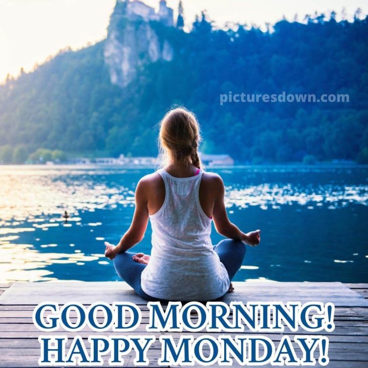 Happy monday blessings image meditation free download