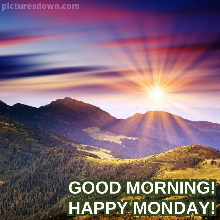 Happy monday image sunrise and mountains free download