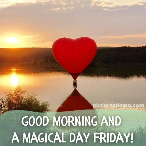Good morning friday heart balloon free download