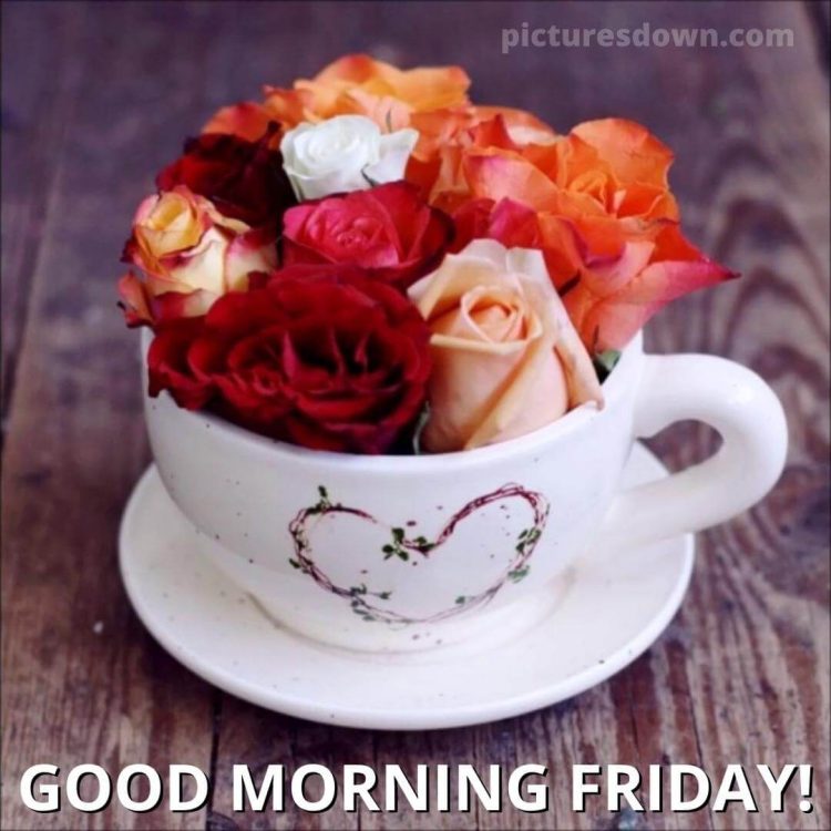 Good morning friday heart flowers in a cup free download