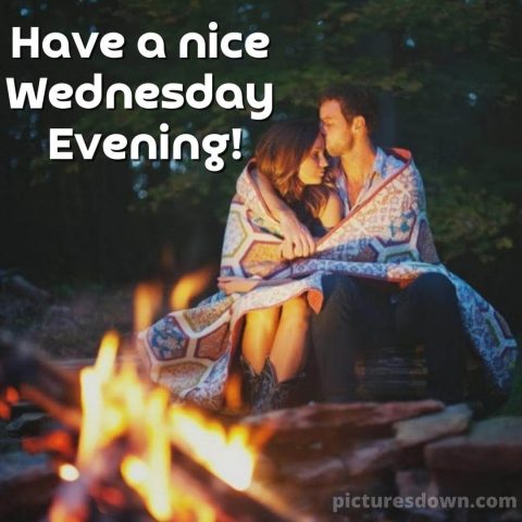 Good evening wednesday image bonfire free download