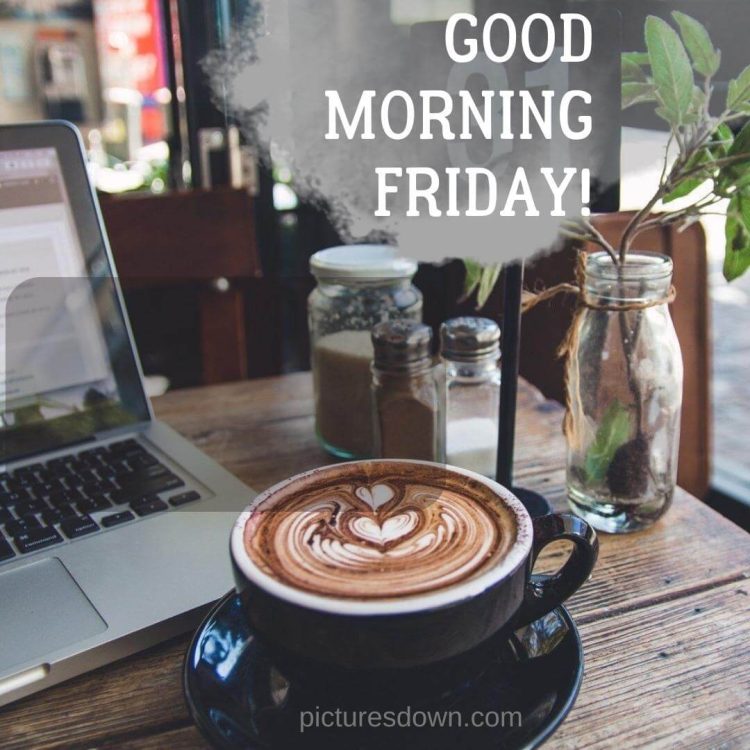 Good morning friday coffee image cafe free download