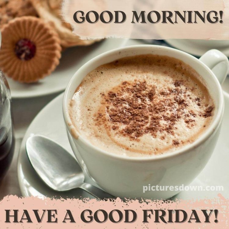Good morning friday coffee image cookie free download