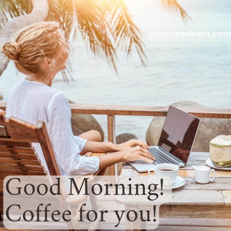 Good morning friday coffee image work by the sea free download