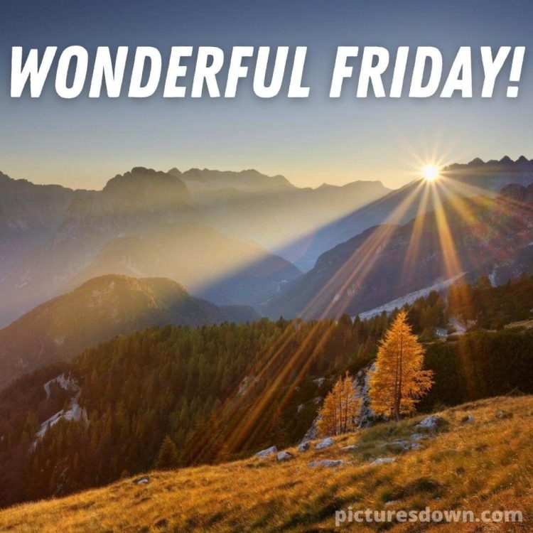 Good morning friday image sunrise and mountains free download