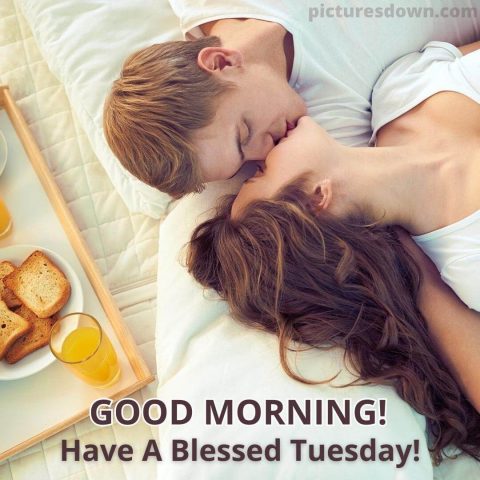 Good morning tuesday love picture bed free download
