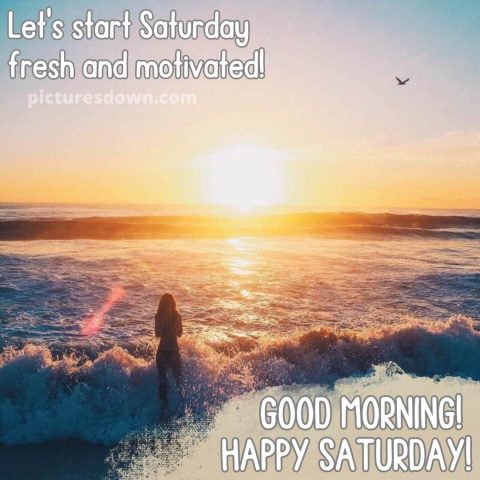 Good morning saturday image sunrise over the sea free download