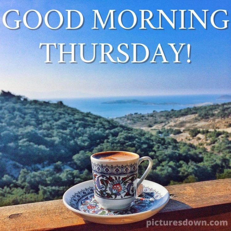 Good morning thursday coffee image landscape free download