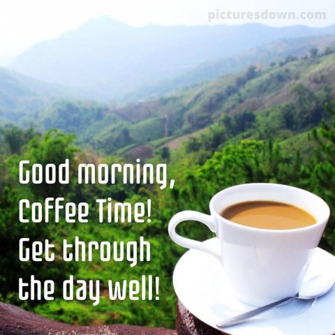 Good morning tuesday coffee picture scenery free download