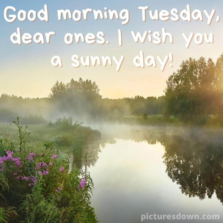 Good morning tuesday image river free download