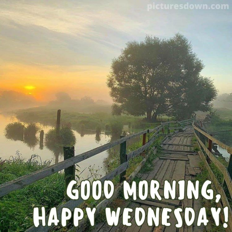 Good wednesday morning picture river free download