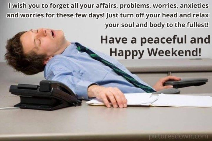 Have a great weekend images funny office worker free download