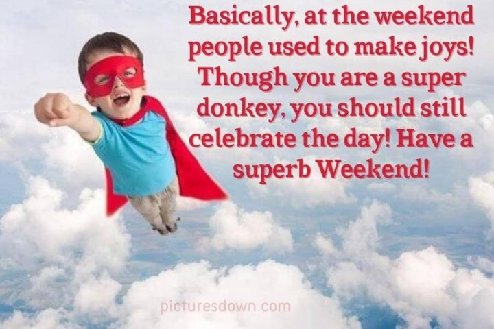 Have a great weekend image funny superman free download