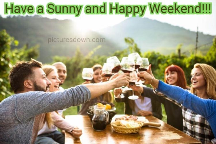Have a great weekend images and happy weekend images free