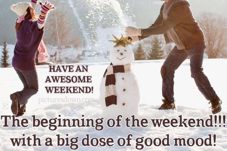 Have a good weekend image snowman free download