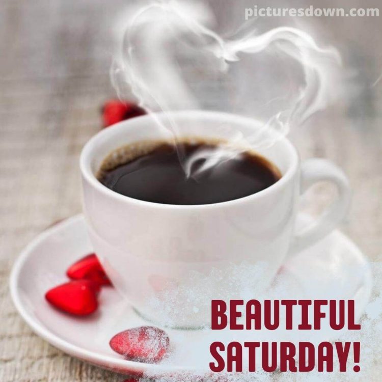 Good morning saturday love image black coffee free download