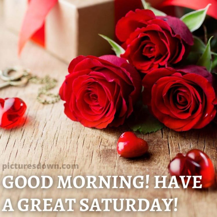 Good morning saturday love image red roses free download