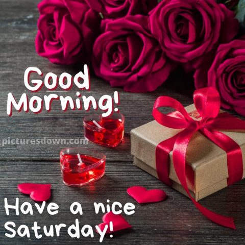 Good morning saturday love image roses and gift free download