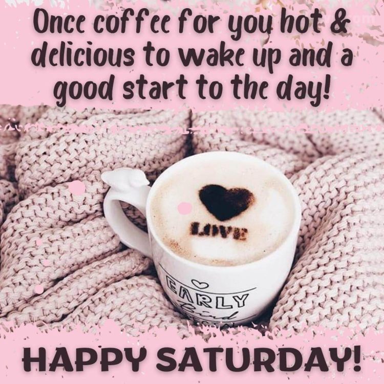 Good morning saturday love image coffee free download