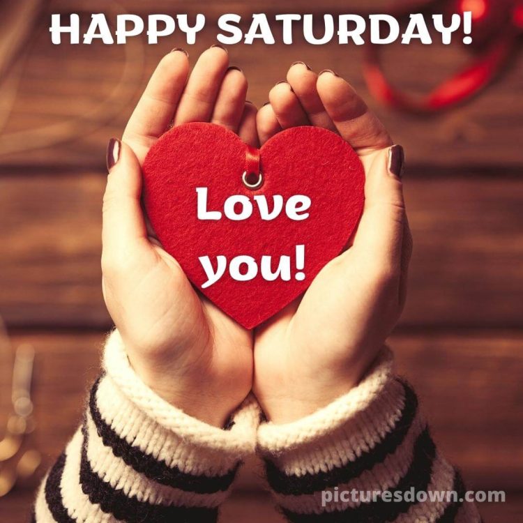 Good morning saturday love image heart in hands free download