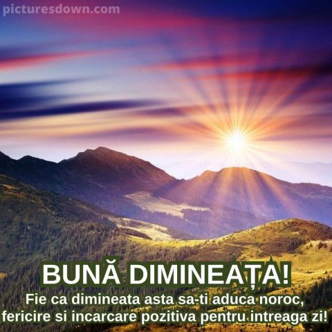 Buna dimineata imagine răsărit și munți descarcă gratis