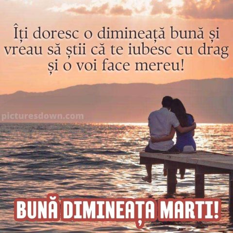 Buna dimineata marti iubire poza mare descarcă gratis