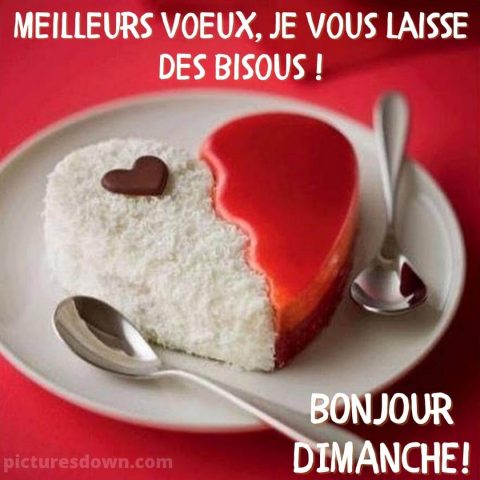 Bonjour dimanche mon amour image dessert gratuite
