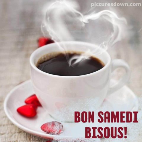 Bonjour samedi mon amour image café gratuite