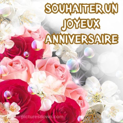 Image bon anniversaire belles fleurs gratuite