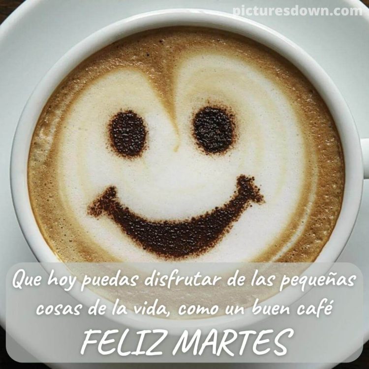 Buenos días feliz martes con café imagen sonriente descargar gratis