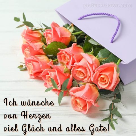 Herzlichen glückwunsch zum geburtstag und alles gute bild Rosen kostenlos